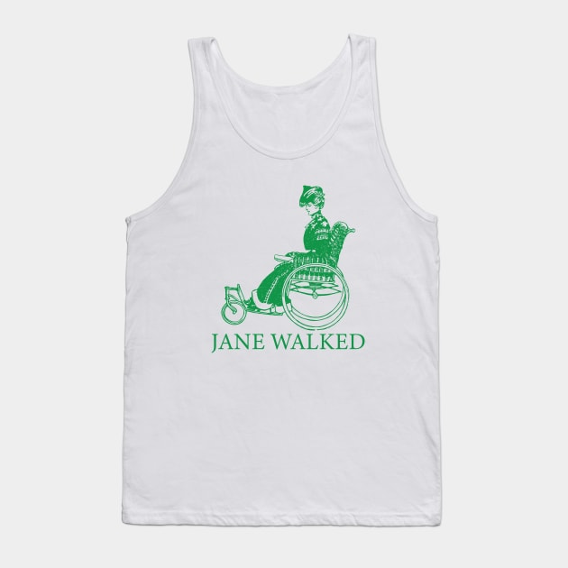 Jane Walked, Wheelchair designs, Wheelchair Mom, Birthday Gift, Wheelchair Gifts Ideas Tank Top by GOING ONCE, TWICE. SOLD.